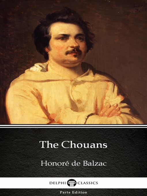 Title details for The Chouans by Honoré de Balzac--Delphi Classics (Illustrated) by Honoré de Balzac - Available